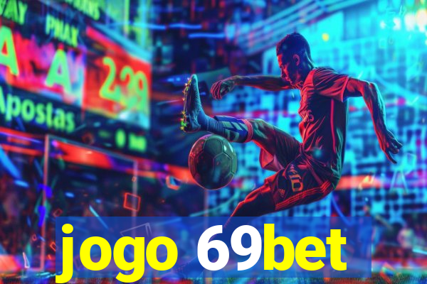 jogo 69bet